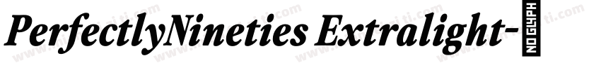 PerfectlyNineties Extralight字体转换